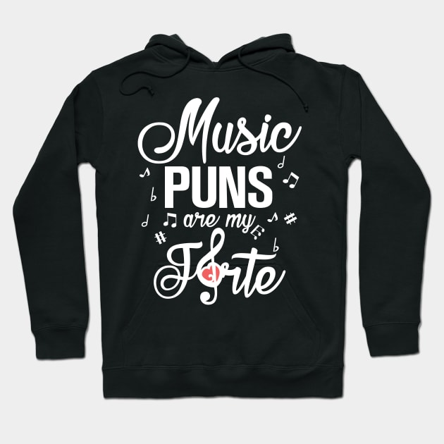 Music Puns Are My Forte Hoodie by KsuAnn